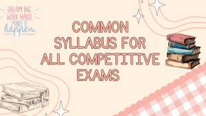 Competetitive Exams Common Syllabus